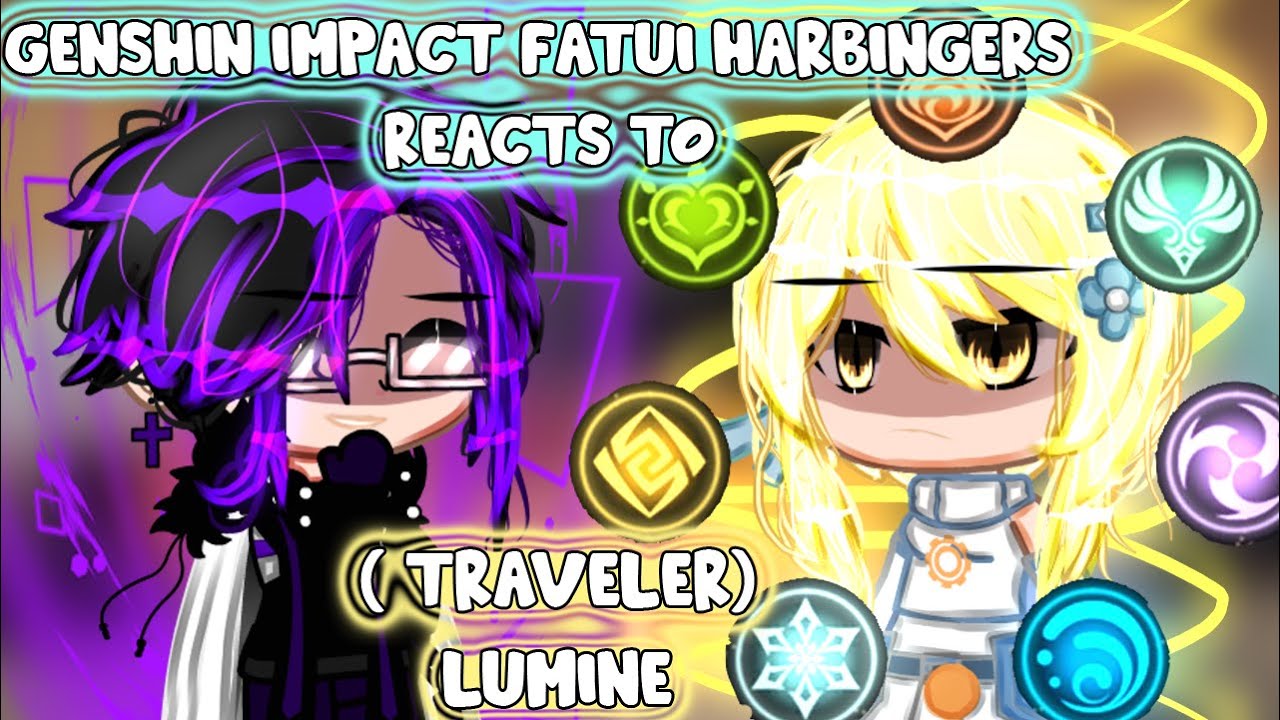 Genshin Impact Fatui Harbingers Reacts To Traveler Lumine Gacha 