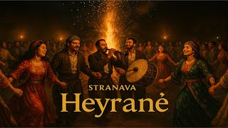Heyranê - Stranava Govendê Nû Stran Modern Kurdish Halay Anthem