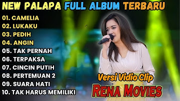 CAMELIA - RENA MOVIES FULL ALBUM TERBARU 2025 || NEW PALAPA FULL ALBUM TERBARU 2025
