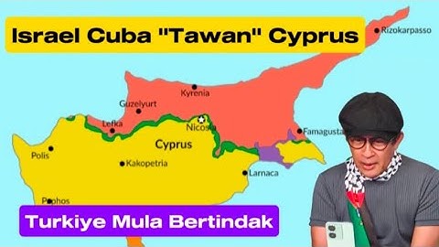 Israel Cuba "Tawan" Cyprus - Turki Mula Bertindak