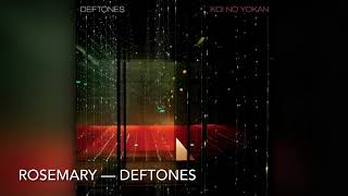 Rosemary - Deftones [8D]