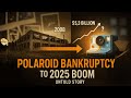 THE POLAROID REVIVAL: From Bankruptcy to 2025's Hottest Retro Trend!