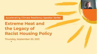 Accelerating Climate Resiliency Speaker Series: Extreme Heat and the Legacy of Racist Housing Policy