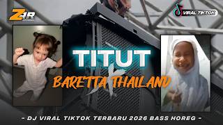 Download lagu DJ TITUT X (BERETTA THAILAND) NEW STYLE TERBARU 2026 VIRAL TIKTOK PARTY MENGKANE FULL BASS HOREG