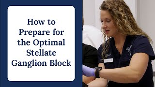 How to Prepare for the Optimal Stellate Ganglion Block ('SGB') Experience at JWP®