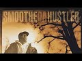 Smoothe Da Hustler Once Upon A Time In America 30 Years Later