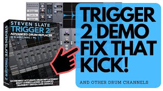 TRIGGER 2 DEMO | How to Fix That Kick!