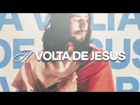 A Volta de Jesus