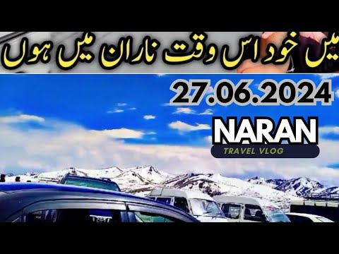 Naran l Current situation l June 2024 l Bata kundi l Pakistan Tourism