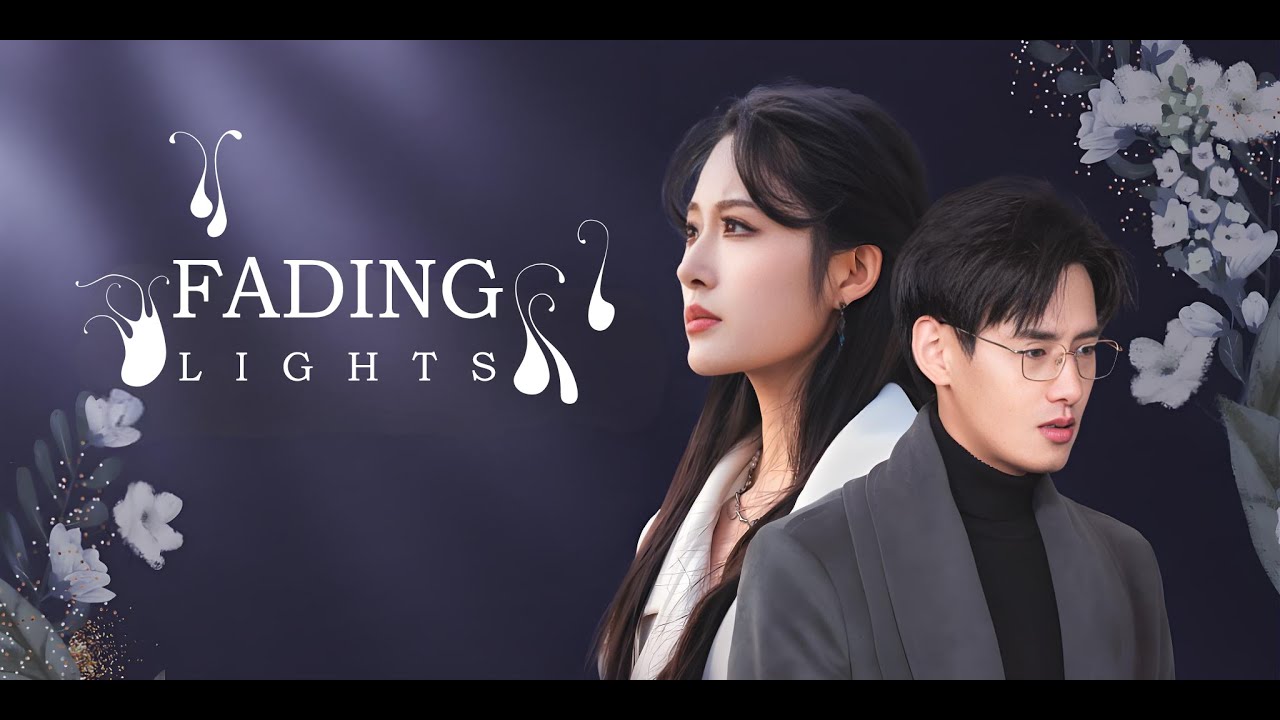 【Fading Lights】Unseen Love and Unspoken Goodbyes