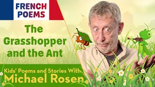 The Grasshopper And The Ant | French | Kids' Poems And Stories With Michael Rosen