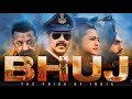 Bhuj the pride of india full movie  ajay devgn  sanjay dutt  sonakshi sinha  review and facts