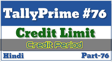 Credit Limit || Credit Period || Tally Prime || Hindi || Part-76