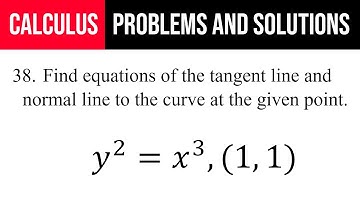 38. Find equations of the tangent line and normal line to the curve at the given point. y^2=x^3