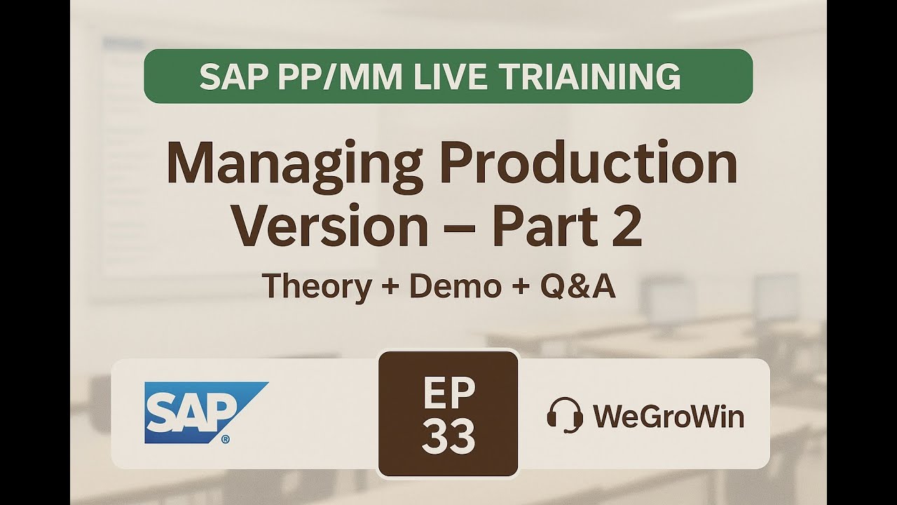 SAP PP SAP MM Live Training | EP 33 | Managing Production Version ...