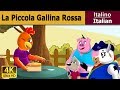 La piccola gallina rossa | Little Red Hen in Italian | Favole Per Bambini | Fiabe Italiane