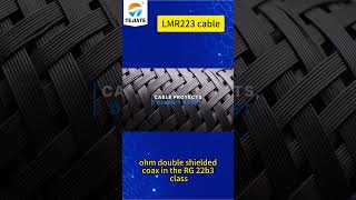 LMR223 Cable Explained | 50Ω Double-Shielded Coax for Clean RF & Low Interference #LMR223 #CoaxCable