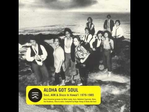 Aloha Got Soul (Soul, AOR & Disco in Hawai'i 1979-1985) – 2 Aloha Got Soul (Soul, AOR & Disco in Hawai'i 1979-1985) – 2