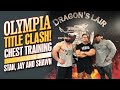 OLYMPIA TITLE CLASH!  CHEST TRAINING WITH STAN, JAY AND SHAWN!