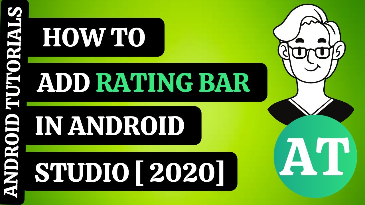 ANDROID TUTORIALS HOW TO ADD RATING BAR IN ANDROID STUDIO 2020