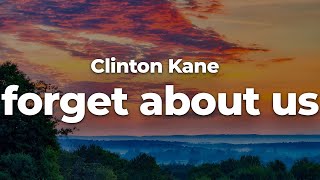 Clinton Kane - ​forget about us (Letra/Lyrics) | Official Music Video