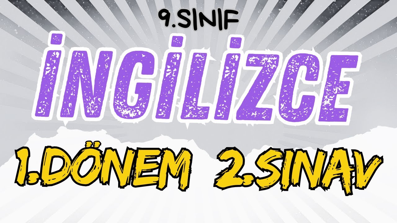 9. SINIF İNGİLİZCE 1. DÖNEM 2. YAZILI