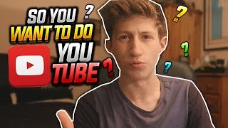 So You Want To Do Youtube?