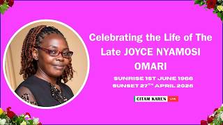 Celebrating the Life of The Late JOYCE NYAMOSI OMARI - 15TH MAY 2026