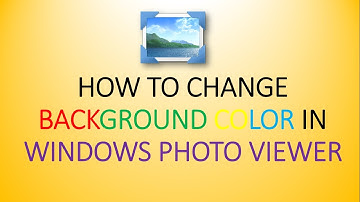 How to Change Background Color in Windows Photo Viewer