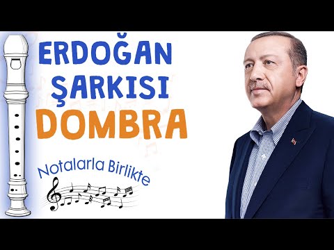 RECEP TAYYİP ERDOĞAN ŞARKISI Flüt Notaları - DOMBRA