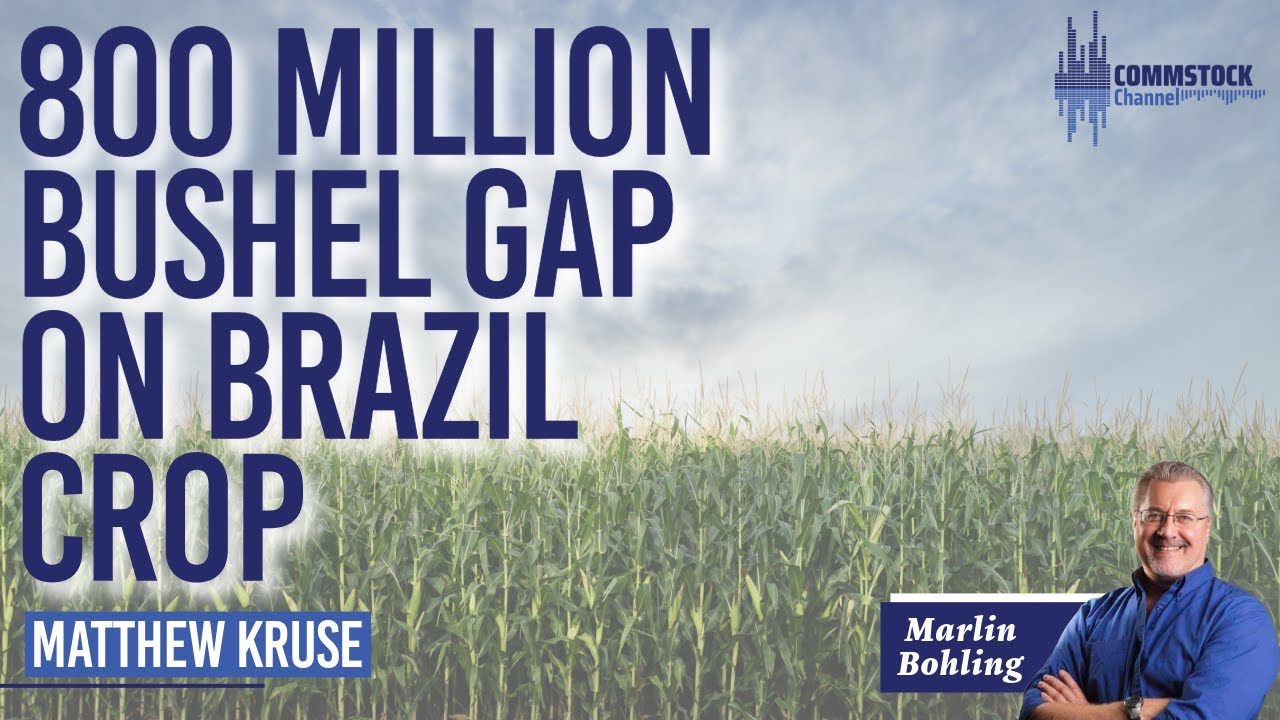 800 Million Bushel Gap on Brazil Crop With Matthew Kruse - YouTube