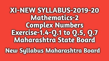 New Syllabus|Complex Numbers|Exercise-1.4|Standard 11th|Mathematics-2|MaharashtraStateBoard|CBSC