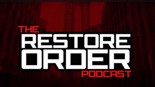 RESTORE ORDER PODCAST EP #217 w SWAMP