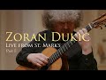 Zoran Dukic - CLASSICAL GUITAR CONCERT - Part 1 - Live from St. Mark&#39;s - Omni Foundation