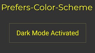 Html, css, Prefers Color Scheme, Media Query.