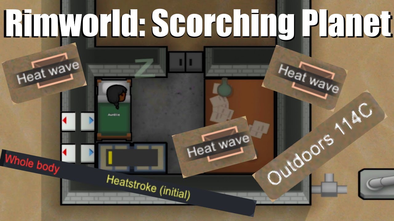 Every Day, there's a Heat Wave Rimworld Scorching (1) YouTube