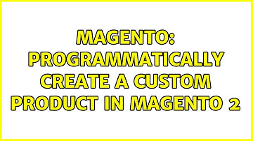 Magento: Programmatically create a custom product in Magento 2 (2 Solutions!!)