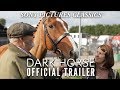 Dark Horse | Official Trailer HD (2015)