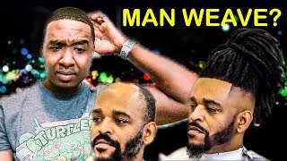 Man Weave Dreadlocks Tutorial by Adrin The Barber Reaction | Thoughts?