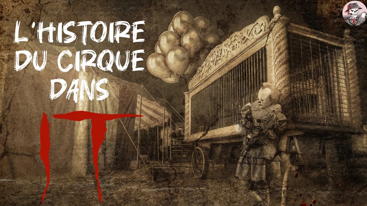 L'HISTOIRE du CIRQUE dans ÇA (lore : Grippe-Sou) - Mytholo-J