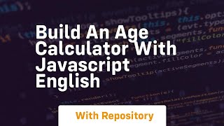 Build an age calculator with javascript english