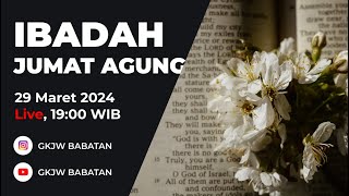 Ibadah Jumat Agung, 29 Maret 2024 | GKJW BABATAN