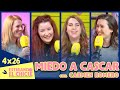 Miedo a cascar con carmen romero  estirando el chicle 4x26