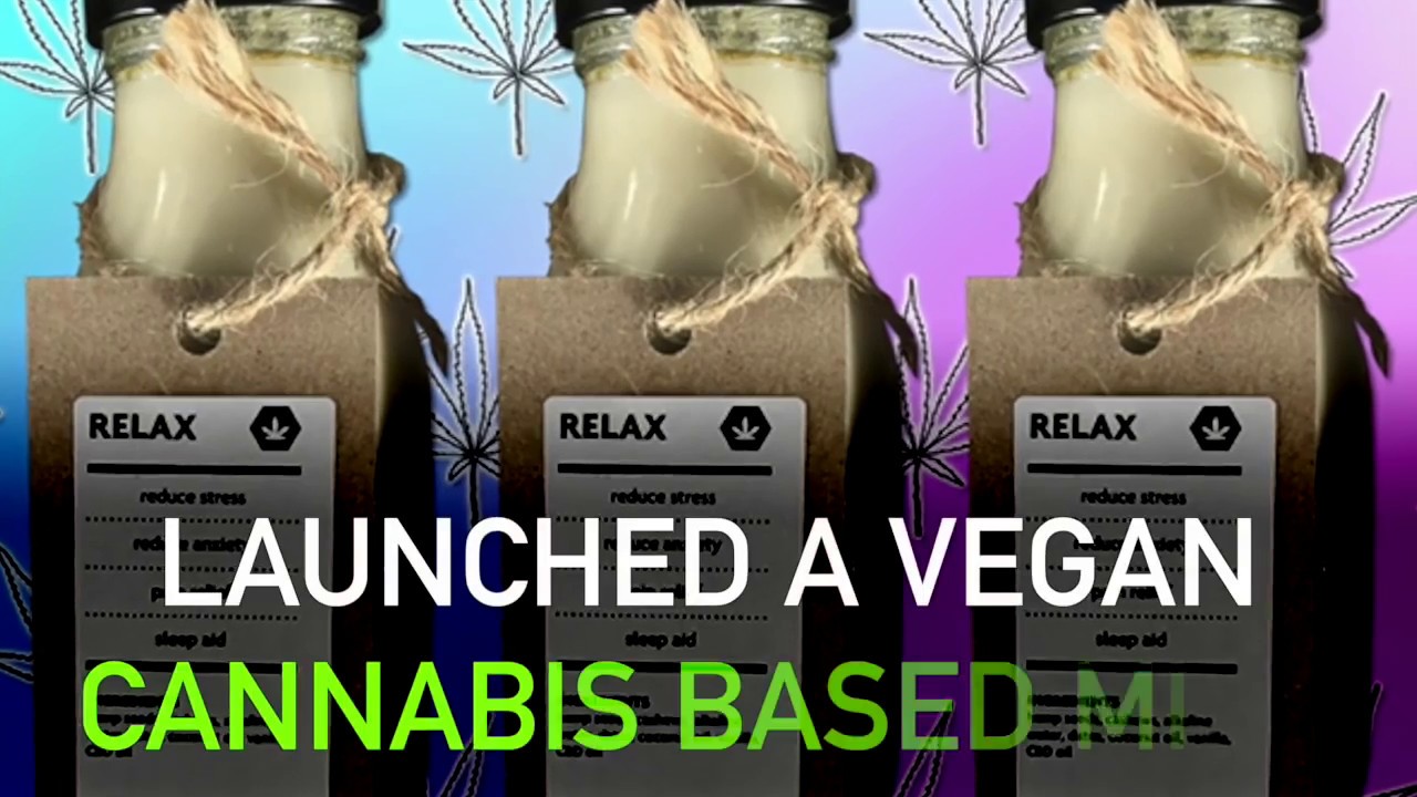 VEGAN CANNABIS MILK LAUNCHED