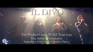 IL DIVO - The Artist&#39;s Perspective:  Episode #17 (USA and Canada (Part 3))