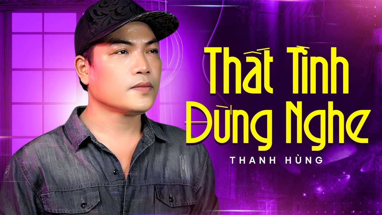 Thất Tình Đừng Nghe Playlist Này - Tuyển Chọn Bolero Buồn Tâm Trạng Nhất Của Thanh Hùng