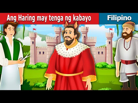 Ang Haring may tenga ng kabaai | The King With Horse Ears in Filipino | Filipino Fairy Tales