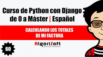 Curso de Django 3  | Calculando los totales de mi factura | Video 60