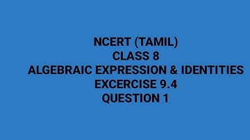 NCERT MATHS (TAMIL)| Class 8 |Chapter9|Algebraic expressions & Identities| Exercise 9.4 | Question 1