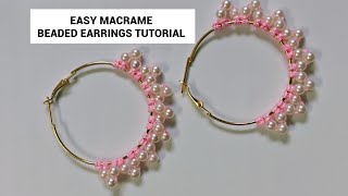 EASY DIY MACRAME BEADED EARRINGS | BEGINNER FRIENDLY STEP BY STEP MACRAME EARRINGS TUTORIAL